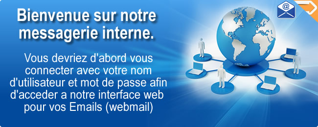 Bienvenue sur notre Messagerie Interne, veuillez d'abord vous connecter...